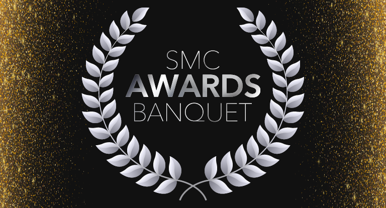 SMC Awards Banquet: Celebrating the best in our community. 7 PM Saturday, Main Ballroom.